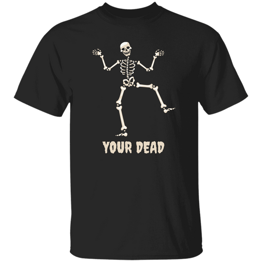 YOUR DEAD TSHIRT