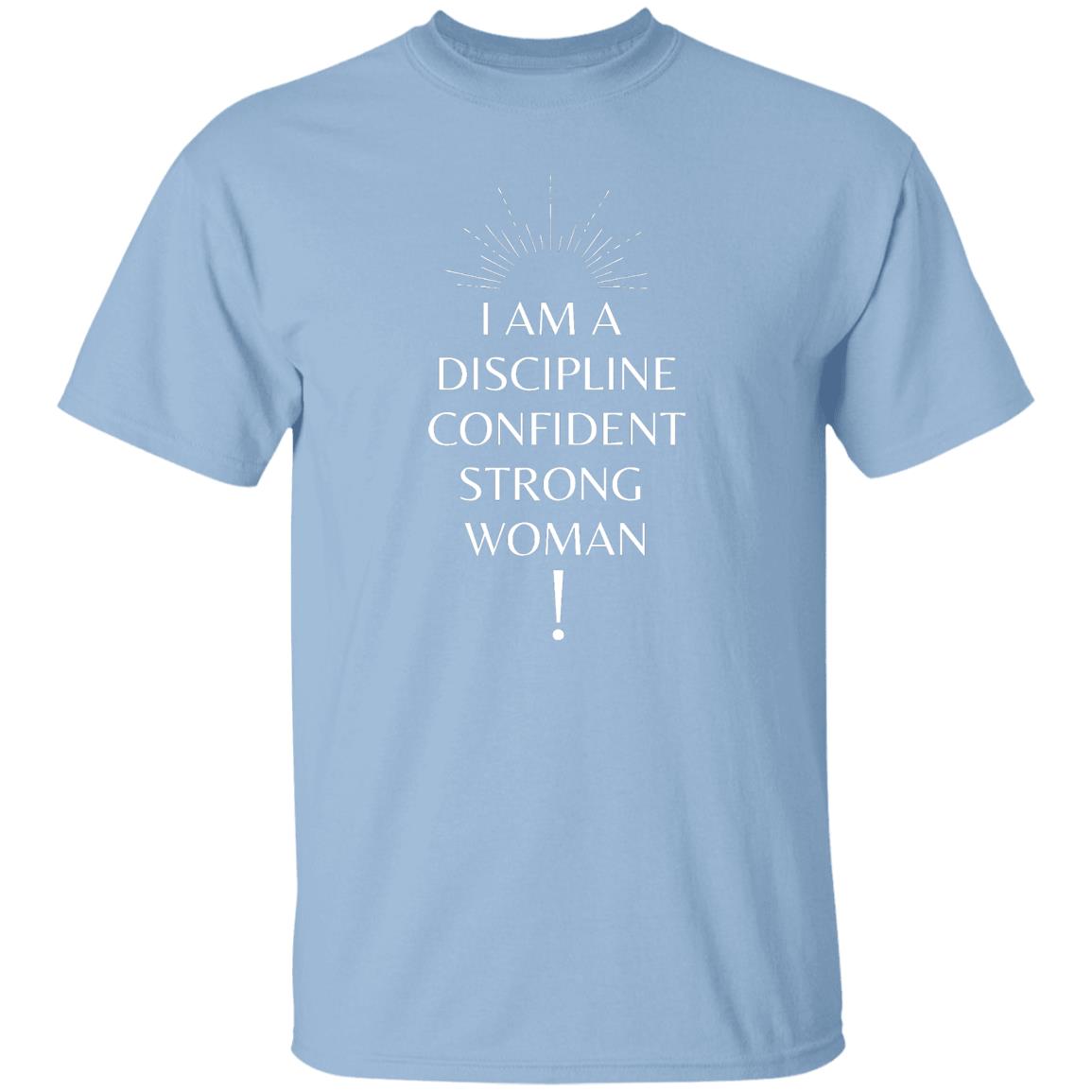 I Am Discipline Confident Strong Woman T-Shirt