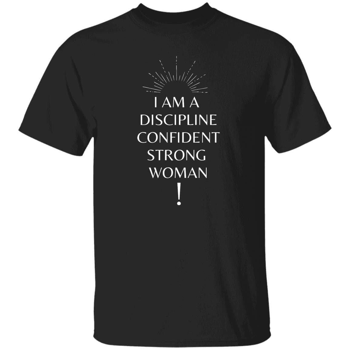 I Am Discipline Confident Strong Woman T-Shirt