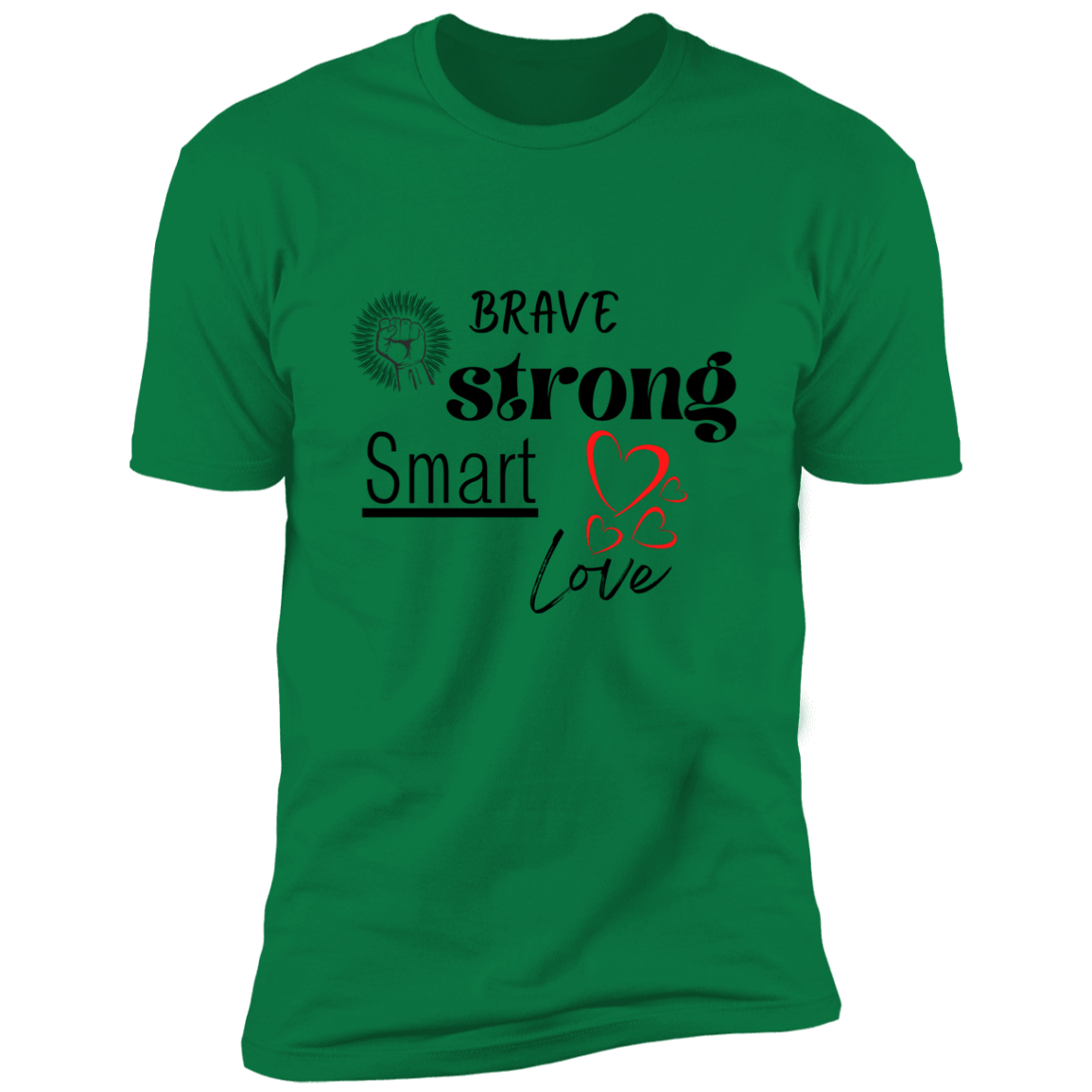 Brave Strong Smart Love | Short Sleeve Tee