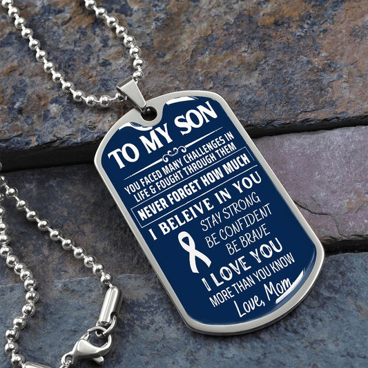 To My Son - Cancer Awareness - Love Mom