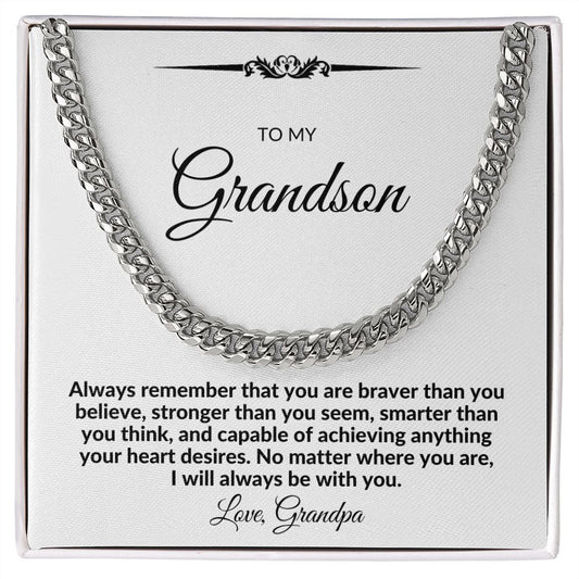 To my Grandson - Always Remember - Love Grandpa