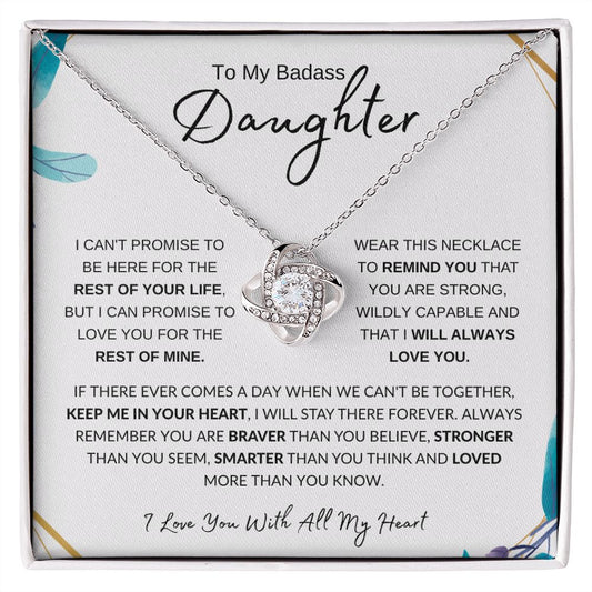 To My Badass Daughter - Keep Me In Your Heart - Love Knot