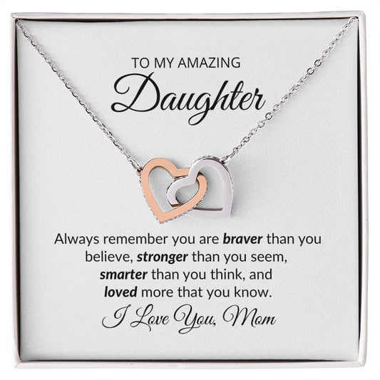 To My Amazing Daughter - You Are Brave - Love Mom